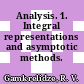 Analysis. 1. Integral representations and asymptotic methods.