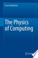 The Physics of Computing [E-Book] /