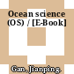 Ocean science (OS) / [E-Book]
