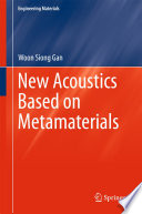 New Acoustics Based on Metamaterials [E-Book] /