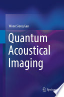 Quantum Acoustical Imaging [E-Book] /