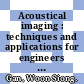 Acoustical imaging : techniques and applications for engineers [E-Book] /