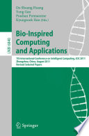 Bio-Inspired Computing and Applications [E-Book]: 7th International Conference on Intelligent Computing, ICIC 2011, Zhengzhou,China, August 11-14. 2011, Revised Selected Papers /