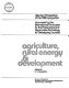 Agriculture, rural energy and development : Selected proceedings : International association for the advancement of appropriate technology for developing countries: annual symposium. 0002 : Denver, CO, 10.10.80-12.10.80.