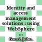 Identity and access management solutions : using WebSphere Portal V5.1, Tivoli Identity Manager V4.5.1, and Tivoli Access Manager V5.1 [E-Book] /
