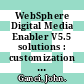 WebSphere Digital Media Enabler V5.5 solutions : customization and deployment guide [E-Book] /