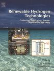 Renewable hydrogen technologies : production, purification, storage, applications and safety /