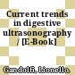 Current trends in digestive ultrasonography / [E-Book]