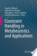 Constraint Handling in Metaheuristics and Applications [E-Book] /