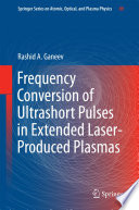 Frequency Conversion of Ultrashort Pulses in Extended Laser-Produced Plasmas [E-Book] /