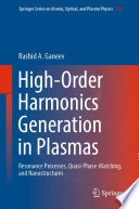 High-Order Harmonics Generation in Plasmas [E-Book] : Resonance Processes, Quasi-Phase-Matching, and Nanostructures /