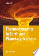Thermodynamics in earth and planetary sciences [E-Book] /
