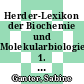 Herder-Lexikon der Biochemie und Molekularbiologie. 1. A bis Flechtenstoffe /