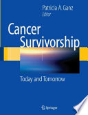 Cancer Survivorship [E-Book] : Today and Tomorrow /