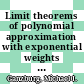 Limit theorems of polynomial approximation with exponential weights [E-Book] /
