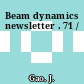 Beam dynamics newsletter . 71 /