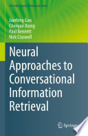 Neural Approaches to Conversational Information Retrieval [E-Book] /