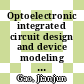 Optoelectronic integrated circuit design and device modeling / [E-Book]