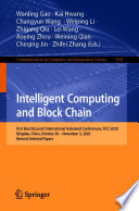 Intelligent Computing and Block Chain [E-Book] : First BenchCouncil International Federated Conferences, FICC 2020, Qingdao, China, October 30 - November 3, 2020, Revised Selected Papers /