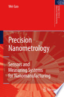 Precision Nanometrology [E-Book] : Sensors and Measuring Systems for Nanomanufacturing /