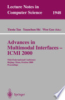 Advances in Multimodal Interfaces — ICMI 2000 [E-Book] : Third International Conference Beijing, China, October 14–16, 2000 Proceedings /