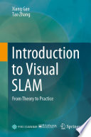 Introduction to Visual SLAM [E-Book] : From Theory to Practice /