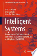 Intelligent Systems [E-Book] : Proceedings of 3rd International Conference on Machine Learning, IoT and Big Data (ICMIB 2023) /