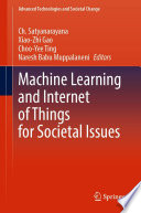 Machine Learning and Internet of Things for Societal Issues [E-Book] /