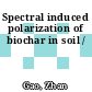 Spectral induced polarization of biochar in soil /