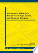 Advances in kinematics, mechanics of rigid bodies, and materials sciences : selected, peer reviewed papers from the 2013 International Conference on Kinematics, Mechanics of Rigid Bodies, and Materials (KINEMATICS 2013), November 2-3, 2013, Jakarta, Indonesia [E-Book] /