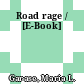 Road rage / [E-Book]