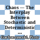 Chaos — The Interplay Between Stochastic and Deterministic Behaviour [E-Book] : Proceedings of the XXXIst Winter School of Theoretical Physics Held in Karpacz, Poland 13–24 February 1995 /