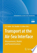 Transport at the Air-Sea Interface [E-Book] : Measurements, Models and Parametrizations /