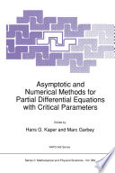 Asymptotic and Numerical Methods for Partial Differential Equations with Critical Parameters [E-Book] /