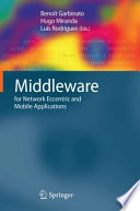 Middleware for Network Eccentric and Mobile Applications [E-Book] /