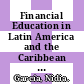Financial Education in Latin America and the Caribbean [E-Book]: Rationale, Overview and Way Forward /