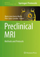 Preclinical MRI [E-Book] : Methods and Protocols /