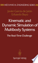 Kinematic and dynamic simulation of multibody systems : the real-time challenge [E-Book] /