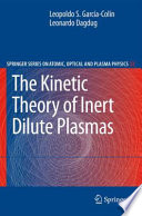 The Kinetic Theory of a Dilute Ionized Plasma [E-Book] /