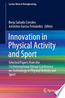 Innovation in Physical Activity and Sport [E-Book] : Selected Papers from the 1st International Virtual Conference on Technology in Physical Activity and Sport /