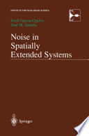 Noise in Spatially Extended Systems [E-Book] /