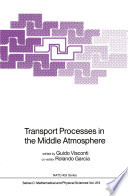 Transport Processes in the Middle Atmosphere [E-Book] /