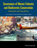 Governance of marine fisheries and biodiversity conservation : interaction and coevolution [E-Book] /