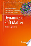 Dynamics of soft matter : neutron applications [E-Book] /