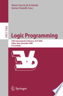 Logic programming [E-Book] : 24th international conference, ICLP 2008 Udine, Italy, December 9-13 2008 : proceedings /
