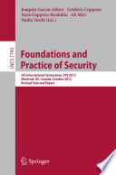 Foundations and Practice of Security [E-Book] : 5th International Symposium, FPS 2012, Montreal, QC, Canada, October 25-26, 2012, Revised Selected Papers /