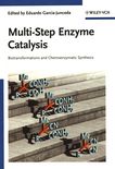 Multi-step enzyme catalysis : biotransformations and chemoenzymatic synthesis /