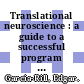 Translational neuroscience : a guide to a successful program [E-Book] /