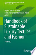 Handbook of sustainable luxury textiles and fashion. Volume 2 [E-Book] /