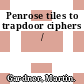 Penrose tiles to trapdoor ciphers /